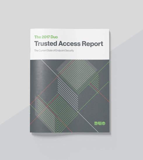 2017 Duo Trusted Access Report