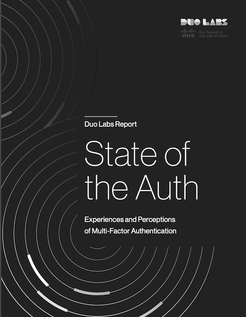 Cover of Duo Labs Report State of the Auth: Experiences and Perceptions of Multi-Factor Authentication