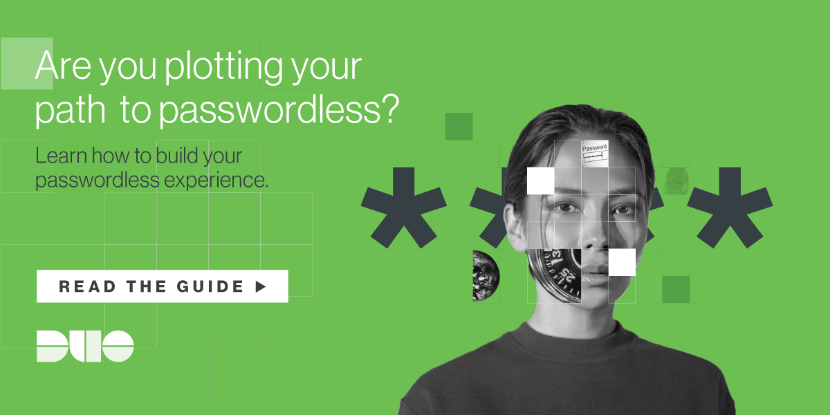 Are you plotting your path to passwordless? Learn how to build your passwordless experience. Read the guide.