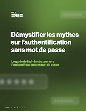 Couverture de l&rsquo;eBook : D&eacute;mystifier les id&eacute;es re&ccedil;ues sur le sans mot de passe