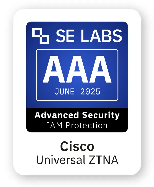 SE Labs AAA rating for Advanced Security IAM Protection awarded to Cisco Universal ZTNA in June 2025
