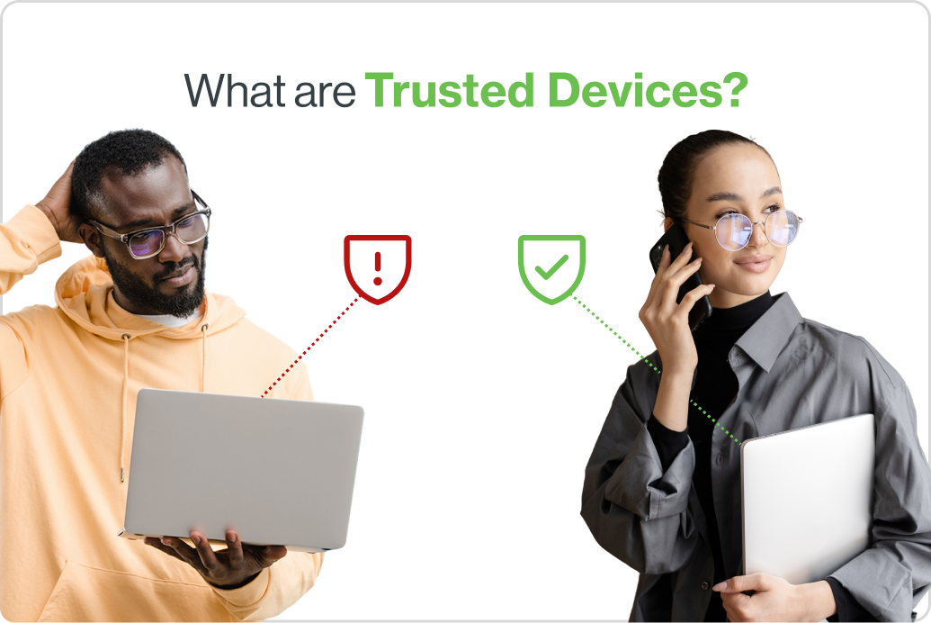 What are trusted devices