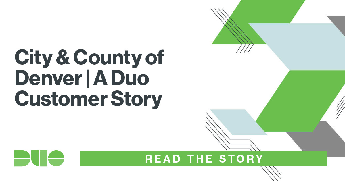 City & County of Denver Case Study Duo Security