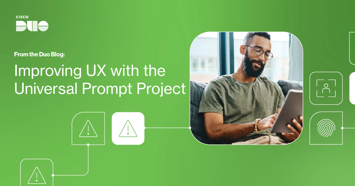 Improving UX with the Universal Prompt Project | Cisco Duo
