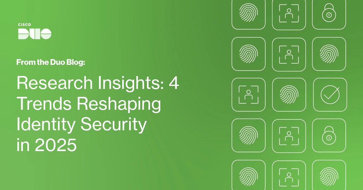 Research insights: 4 trends reshaping identity security in 2025