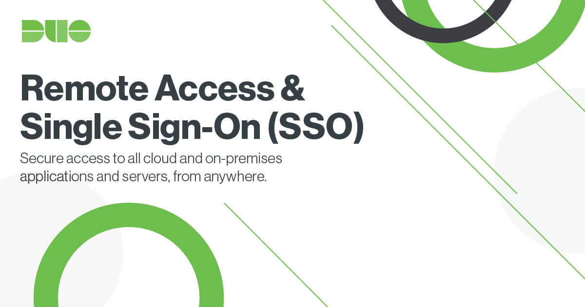 Duo For Secure Remote Access And Single Sign On Sso Duo Security