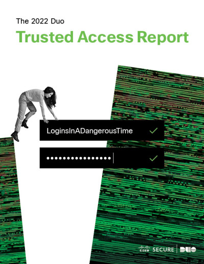 The cover of Duo Security's 2022 Trusted Access Report featuring access control cybersecurity solutions
